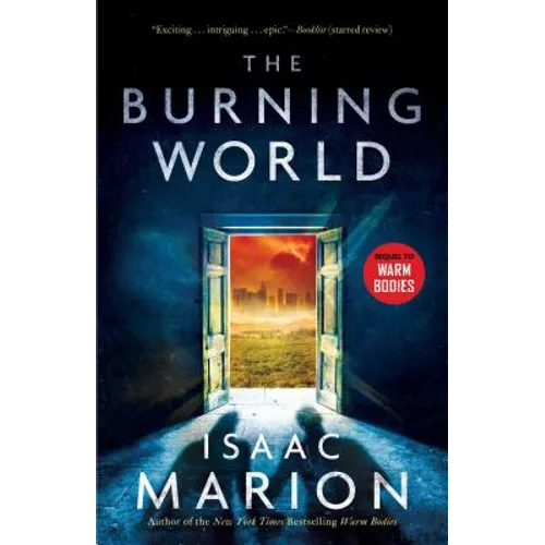 The Burning World: A Warm Bodies Novel - Paperback