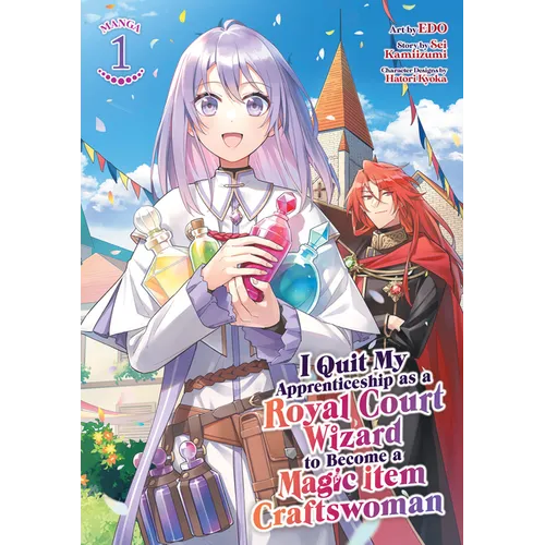 I Quit My Apprenticeship as a Royal Court Wizard to Become a Magic Item Craftswoman (Manga) Vol. 1 - Paperback