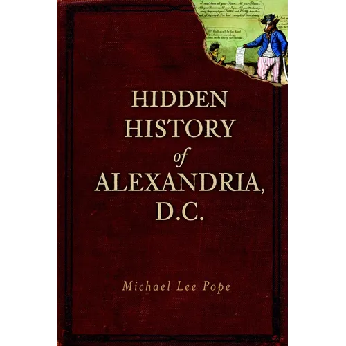 Hidden History of Alexandria, D.C. - Paperback