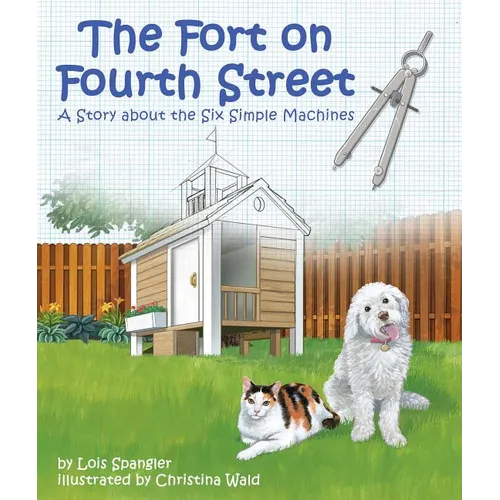 Fort on Fourth Street, The: A Story about the Six Simple Machines - Paperback