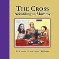 The Cross According to Mommy - Paperback