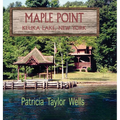 Maple Point: Keuka Lake, New York - Hardcover