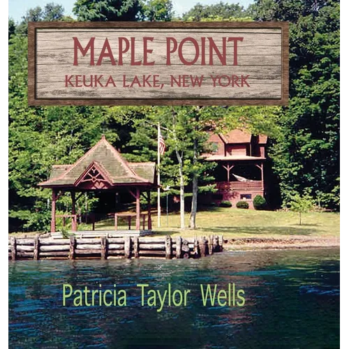 Maple Point: Keuka Lake, New York - Hardcover