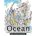 Ocean Under the Sea Coloring Book for Adults: Designs for Relaxation and Mindfulness - Paperback