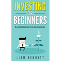 Investment For Beginners: Do Less and Earn More On Your Investments - Paperback