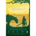 The Psychology of Zelda: Linking Our World to the Legend of Zelda Series - Paperback