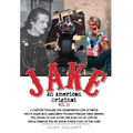 Jake: An American Original: Volume II - Hardcover