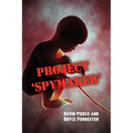 Project 'Spymaker' - Paperback