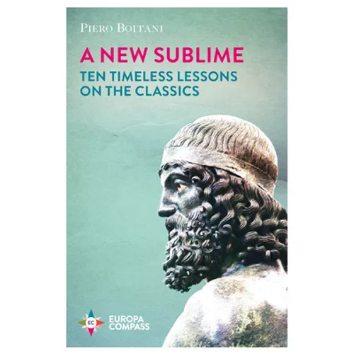 A New Sublime: Ten Timeless Lessons on the Classics - Paperback