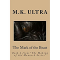 The Mark of the Beast: Book 6 from "The Making of the Monarch Series" - Paperback
