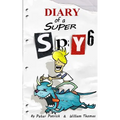 Diary of a Super Spy 6: Daylight Robbery - Paperback