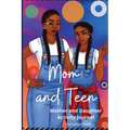 Mom and Teen: An Activity Journal and Diary for Mother and Daughter - Paperback
