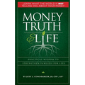 Money Truth & Life: Practical Wisdom to Strengthen Families for Life - Paperback