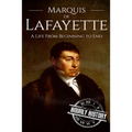 Marquis de Lafayette: A Life From Beginning to End - Paperback