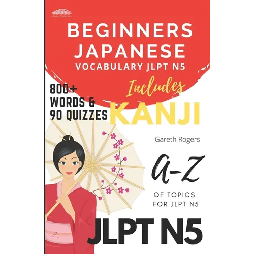Beginners Japanese Vocabulary JLPT N5: Beginners and JLPT N5 Preparation - Paperback