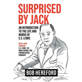 Surprised by Jack: An Introduction to the Life and Works of C. S. Lewis - Paperback