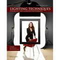 Christopher Grey's Lighting Techniques for Beauty and Glamour Photography: A Guide for Digital Photographers - Paperback