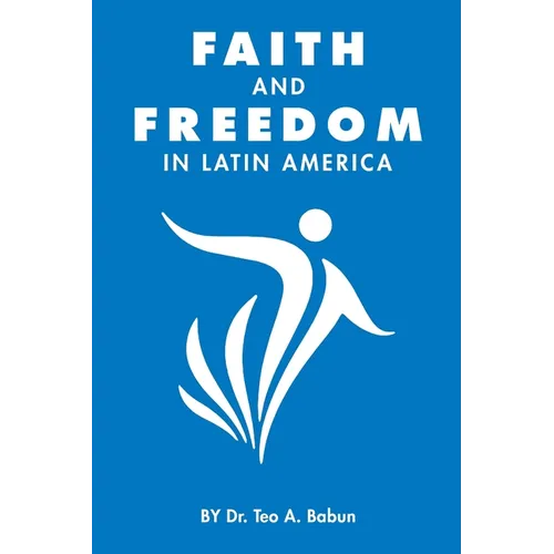 Faith and Freedom in Latin America - Paperback