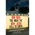 The Night the New Jesus Fell to Earth: And Other Stories from Cliffside, North Carolina - Paperback