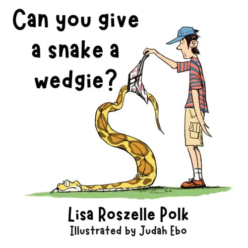 Can You Give a Snake a Wedgie? - Paperback