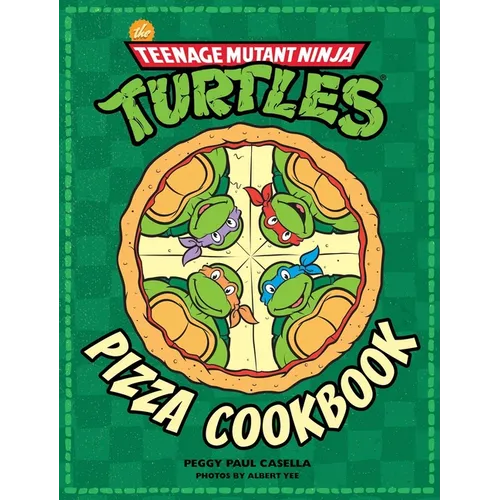 The Teenage Mutant Ninja Turtles Pizza Cookbook - Hardcover