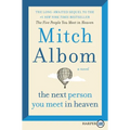 The Next Person You Meet in Heaven: The Sequel to the Five People You Meet in Heaven - Paperback