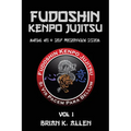 Fudoshin Kenpo Jujitsu: Martial Art & Self Preservation System - Paperback