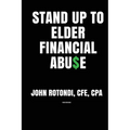 Stand Up to Elder Financial Abu$e - Paperback