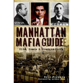 Manhattan Mafia Guide: Hits, Homes & Headquarters - Paperback