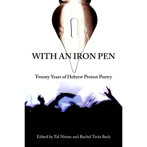 With an Iron Pen: Twenty Years of Hebrew Protest Poetry - Paperback