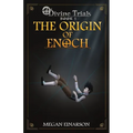 The Origin of Enoch: Divine Trials Series Book 1 - Paperback
