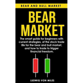 Bear market: The smart guide for beginners with current strategies, of the stock trade life for the bear and bull market, and how t - Paperback