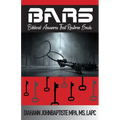 Bars: Biblical Answers That Restore Souls - Paperback