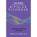 Your Answers to Bipolar Disorder: A Guide for Every Individual & Organization - Paperback