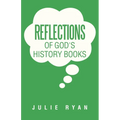 Reflections of God's History Books - Paperback