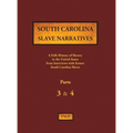 South Carolina Slave Narratives - Parts 3 & 4: A Folk History of Slavery in the United States from Interviews with Former Slaves - Hardcover