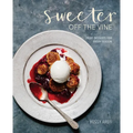 Sweeter Off the Vine: Fruit Desserts for Every Season [A Cookbook] - Hardcover
