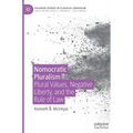 Nomocratic Pluralism: Plural Values, Negative Liberty, and the Rule of Law - Hardcover