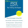 FTCE Health K-12 - Test Taking Strategies: FTCE 019 Exam - Free Online Tutoring - New 2020 Edition - The latest strategies to pass your exam. - Paperback