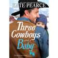 Three Cowboys and a Baby - Paperback