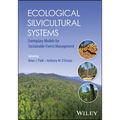 Ecological Silvicultural Systems: Exemplary Models for Sustainable Forest Management - Paperback