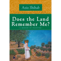 Does the Land Remember Me?: A Memoir of Palestine - Paperback