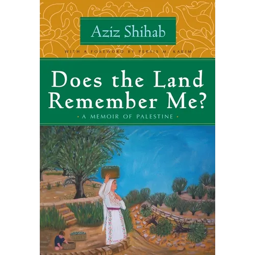 Does the Land Remember Me?: A Memoir of Palestine - Paperback