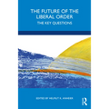 The Future of the Liberal Order: The Key Questions - Paperback