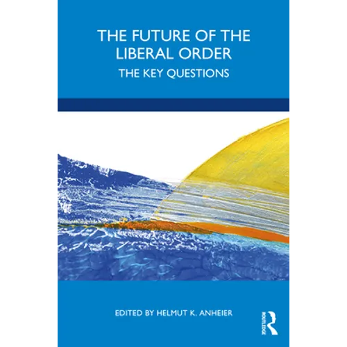 The Future of the Liberal Order: The Key Questions - Paperback