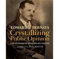 Crystallizing Public Opinion: 100th Anniversary Edition - Paperback