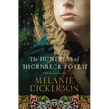 The Huntress of Thornbeck Forest: A Low-Spice Robin Hood Reimagining Historical Romance - Paperback