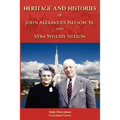 Heritage and Histories of John Alexander Nelson and Vera Wilcox Nelson - Paperback