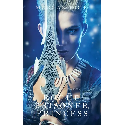 Rogue, Prisoner, Princess (Of Crowns and Glory-Book 2) - Paperback