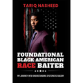Foundational Black American Race Baiter: My Journey Into Understanding Systematic Racism - Hardcover